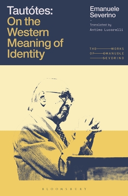 Coperta cărții 'Tautótes: On the Western Meaning of Identity - Emanuele Severino'