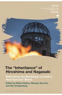 Coperta cărții 'The Inheritance of Hiroshima and Nagasaki: Rethinking the Bombings Towards a Post-Survivor World - Maika Nakao'