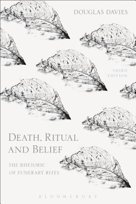 Coperta cărții 'Death, Ritual and Belief: The Rhetoric of Funerary Rites - Douglas Davies'
