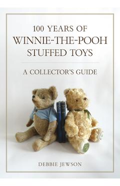 Coperta cărții '100 Years of Winnie-The-Pooh Stuffed Toys: A Collector's Guide - Debbie Jewson'
