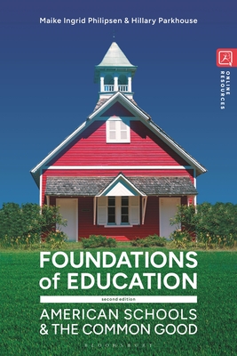 Coperta cărții 'Foundations of Education: American Schools and the Common Good - Maike Ingrid Philipsen'