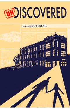 Coperta cărții 'Undiscovered - Bob Buckel'