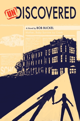Coperta cărții 'Undiscovered - Bob Buckel'