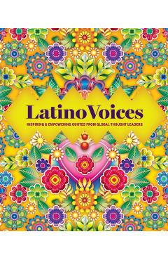Coperta cărții 'Latino Voices: Inspiring & Empowering Quotes from Global Thought Leaders -'
