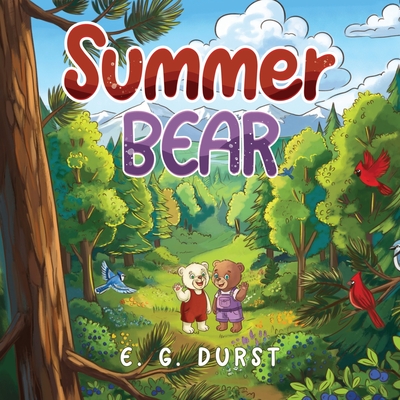 Coperta cărții 'Summer Bear - E. G. Durst'