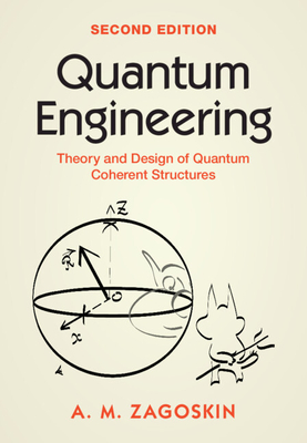 Coperta cărții 'Quantum Engineering - A. M. Zagoskin'