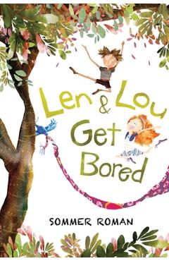 Coperta cărții 'Len & Lou Get Bored - Sommer Roman'