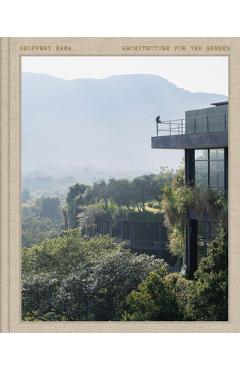 Geoffrey Bawa: Architecture for the Senses - Geoffrey Bawa