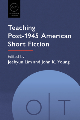 Coperta cărții 'Teaching Post-1945 American Short Fiction - Jeehyun Lim'