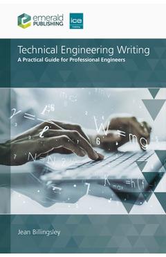 Coperta cărții 'Technical Engineering Writing: A Practical Guide for Professional Engineers - Jean Billingsley'
