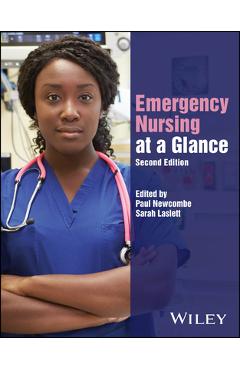 Emergency Nursing at a Glance - Paul Newcombe