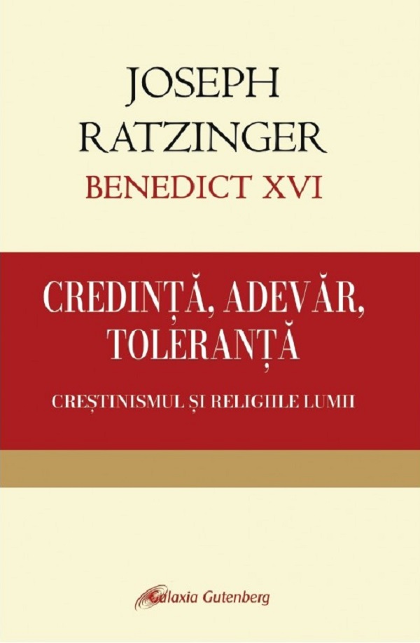 Credință, adevăr, toleranță de Joseph Ratzinger - coperta cărții