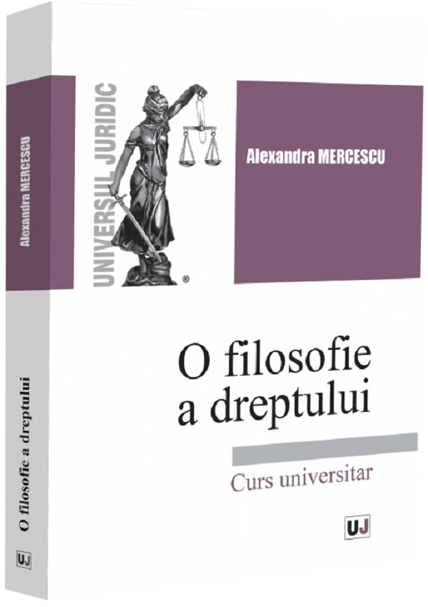 Coperta cărții 'O filosofie a dreptului - Alexandra Mercescu'