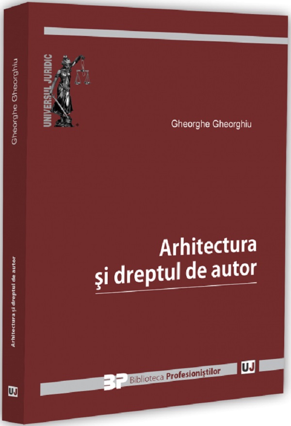 Arhitectura și dreptul de autor de Gheorghe Gheorghiu - Coperta cărții