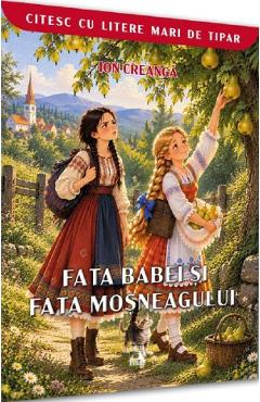Coperta cărții 'Fata babei și fata moșneagului - Ion Creangă'