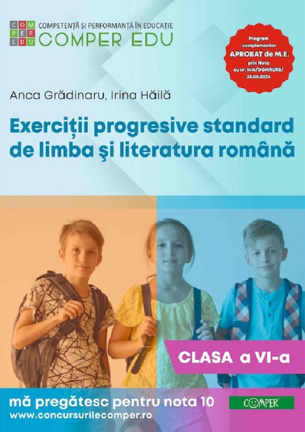Coperta cărții 'Exerciții progresive standard de limba și literatura română - Clasa 6 - Anca Grădinaru, Irina Hăilă'