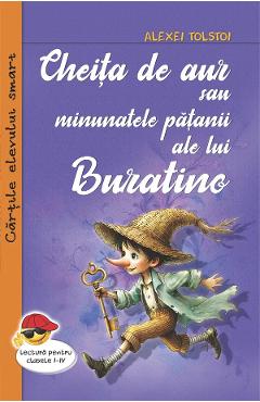 Coperta cărții 'Cheița de aur sau minunatele pățanii ale lui Buratino - Alexei Tolstoi'