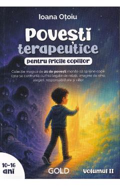 Coperta cărții 'Povești terapeutice pentru fricile copiilor Vol.2. 10-16 ani - Ioana Oțoiu'