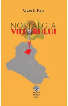 Coperta cărții 'Nostalgia viitorului - Silvan G. Escu'