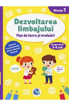Coperta cărții 'Dezvoltarea limbajului. Grupa mică. Fișe de lucru și evaluări. Nivelul 1 - Luminița Albu'