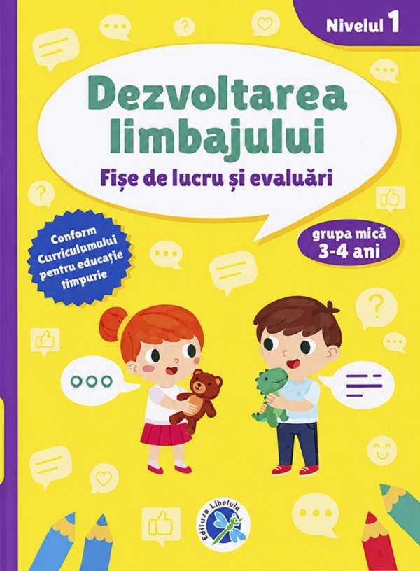 Coperta cărții 'Dezvoltarea limbajului. Grupa mică. Fișe de lucru și evaluări. Nivelul 1 - Luminița Albu'