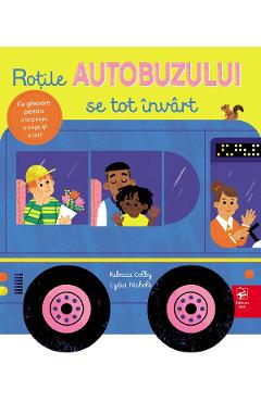 Coperta cărții 'Roțile autobuzului se tot învârt - Rebecca Colby'