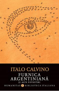 Coperta cărții 'Furnica argentiniană și alte povestiri - Italo Calvino'