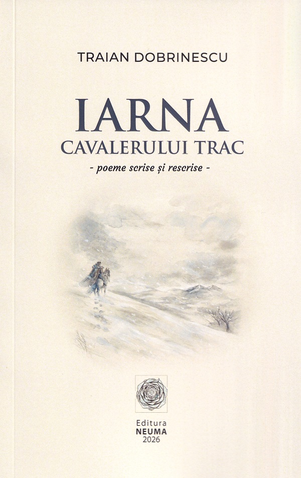 Coperta cărții 'Iarna cavalerului trac - Traian Dobrinescu'
