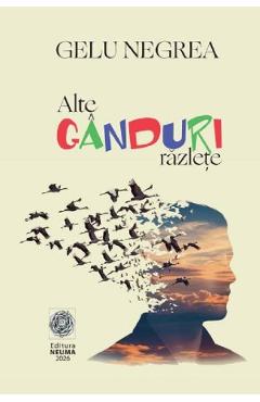 Coperta cărții 'Alte gânduri răzlețe - Gelu Negrea'
