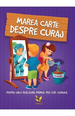 Coperta cărții 'Marea carte despre curaj - Halasz-Szabo Klaudia, Sillinger Nikolett'