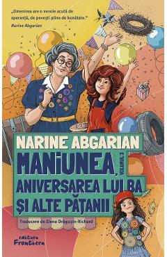 Coperta cărții 'Maniunea, aniversarea lui Ba și alte pățanii Seria Maniunea Vol.3 - Narine Abgarian'