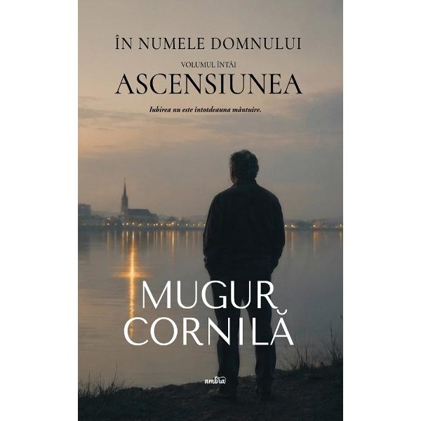Pachet 2 volume: In Numele Domnului (Ascensiunea + Implinirea) - Mugur Cornila