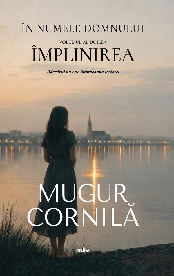 Coperta cărții 'Pachet 2 volume: În Numele Domnului (Ascensiunea + Împlinirea) - Mugur Cornilă'