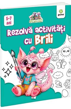 Coperta cărții 'Gamalinii. Rezolvă activități cu Brili'