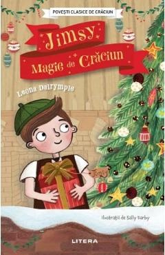 Coperta cărții 'Povești clasice de Crăciun. Jimsy, magie de Crăciun - Leona Dalrymple'