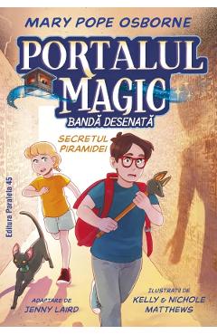 Coperta cărții 'Portalul magic Nr.3: Secretul piramidei. Bandă desenată - Mary Pope Osborne'