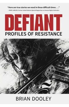 Coperta cărții 'Defiant: Profiles of Resistance - Brian Dooley'