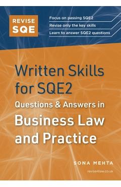 Coperta cărții 'Revise SQE Written Skills for SQE2: Questions & Answers in Business Law and Practice - Sona Mehta'