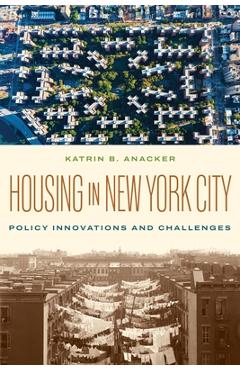 Coperta cărții 'Housing in New York City: Policy Innovations and Challenges - Katrin B. Anacker'