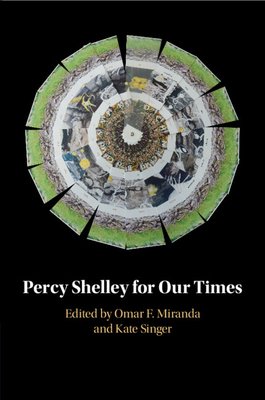 Coperta cărții 'Percy Shelley for Our Times - Omar F. Miranda'