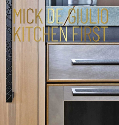 Coperta cărții 'Mick de Giulio: Kitchen First - Mick De Giulio'