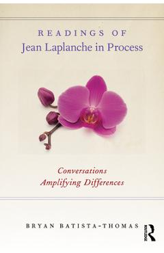 Coperta cărții 'Readings of Jean LaPlanche in Process: Conversations Amplifying Differences - Bryan Batista-thomas'