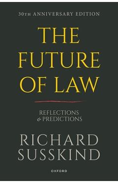 Coperta cărții 'The Future of Law: Reflections and Predictions - Richard Susskind'