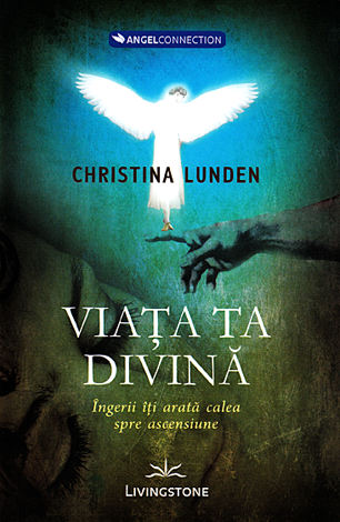 Viata ta divina - Christina Lunden