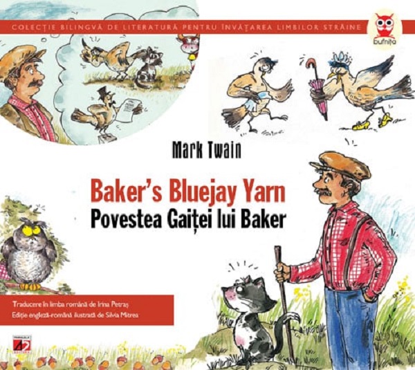 Povestea gaitei lui Baker / Bakers Bluejay Yarn - Mark Twain