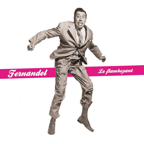 2CD Fernandel - Le flamboyant