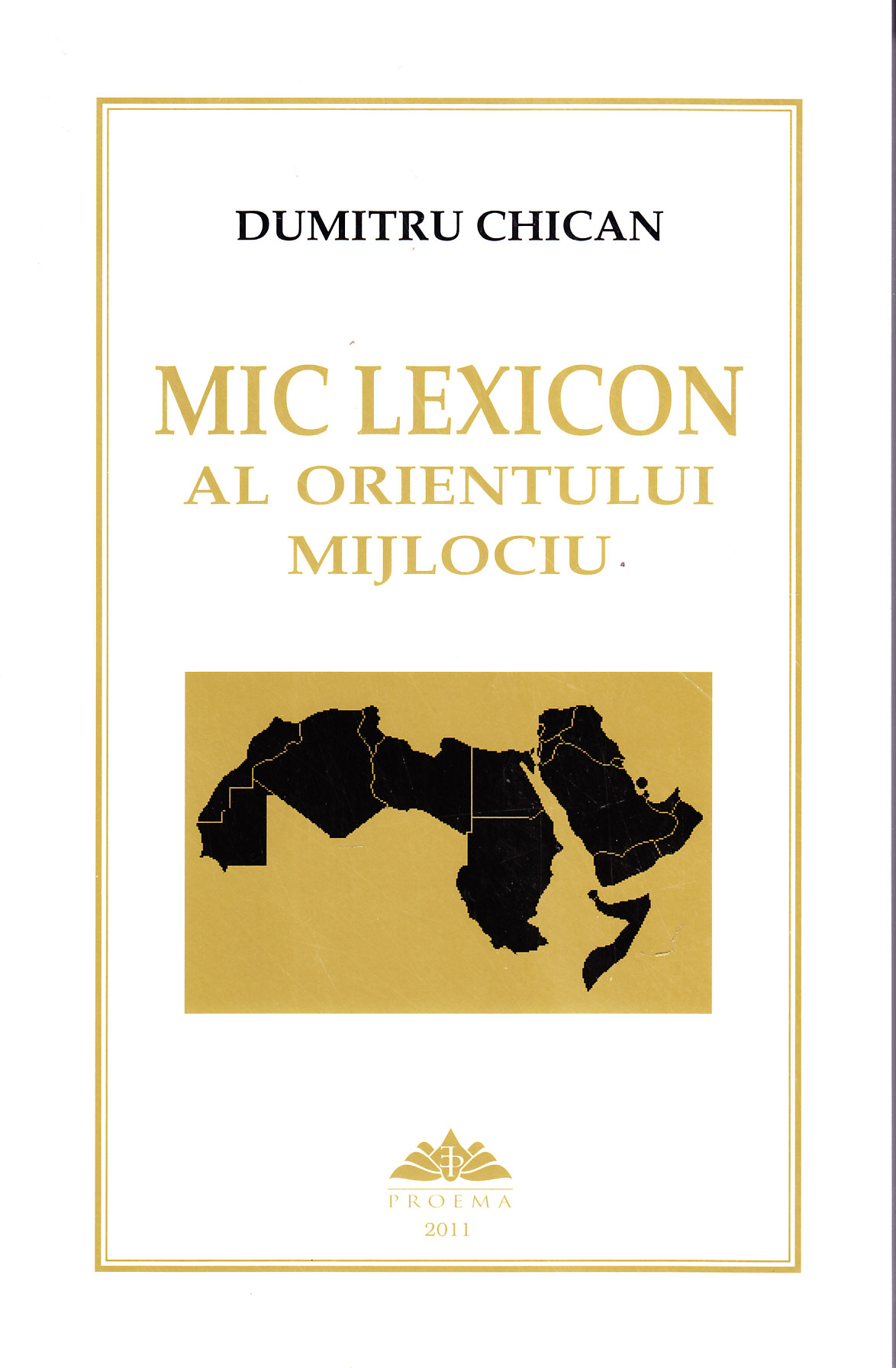 Mic lexicon al Orientului Mijlociu - Dumitru Chican
