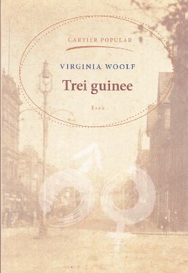 Trei guinee - Virginia Woolf