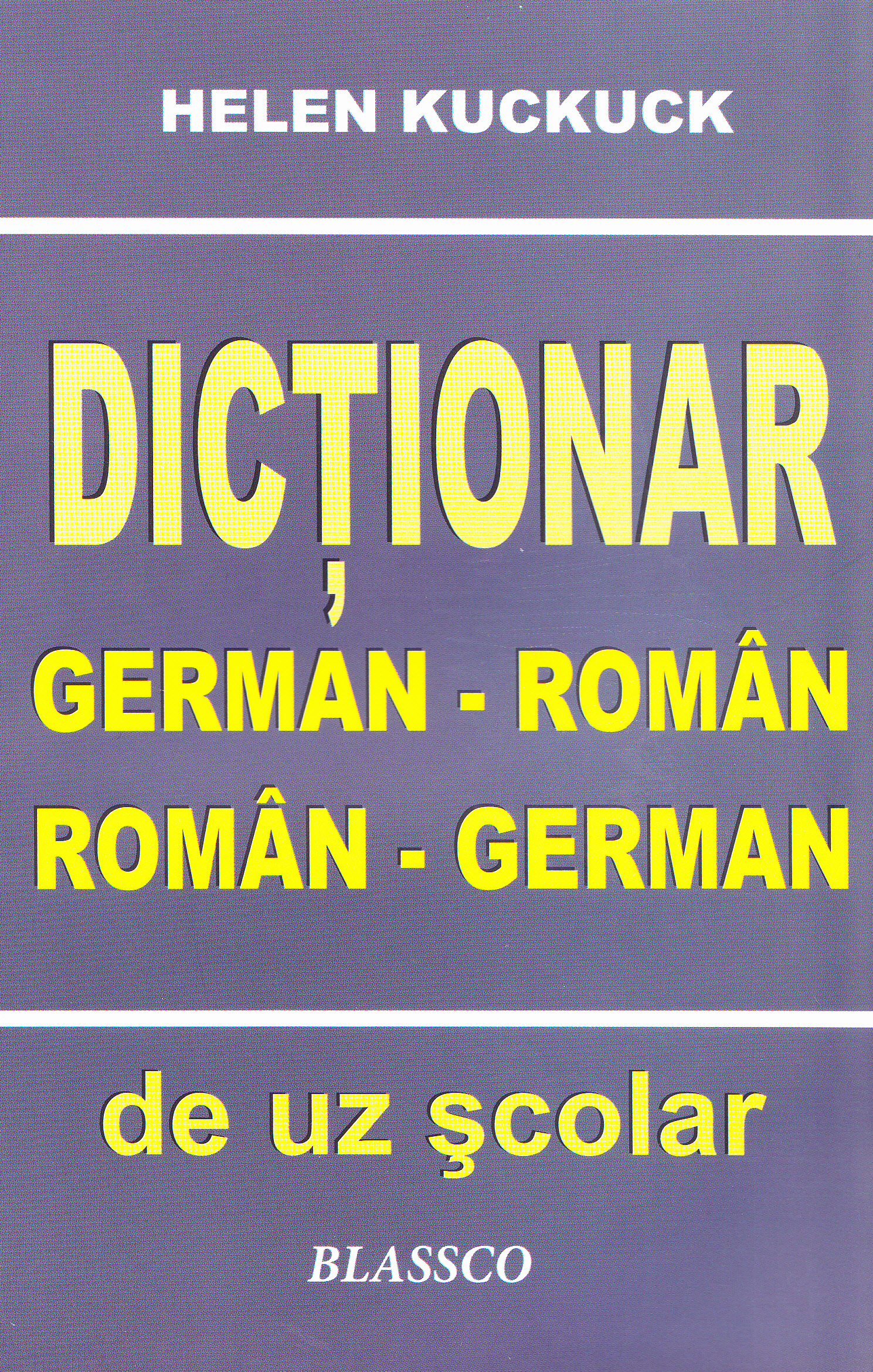 Dictionar german-roman , roman-german - Helen Kuckuck