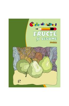Coperta cărții 'Fructe și legume. Poezii - Carte de colorat'